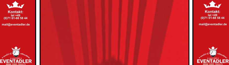 Kontakt: tel +49  (0)71 61-68 58 44 mail@eventadler.de Kontakt: tel +49  (0)71 61-68 58 44 mail@eventadler.de